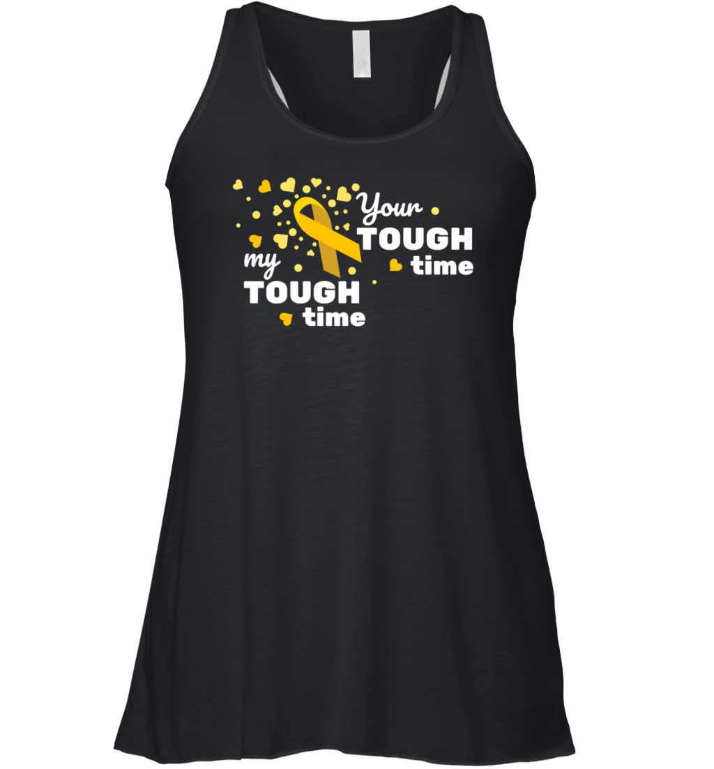 Your tough time my tough time cancer awareness Women's Flowy Tank Top