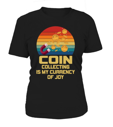 Old Coins New Adventures Numismatics Women's T-Shirt