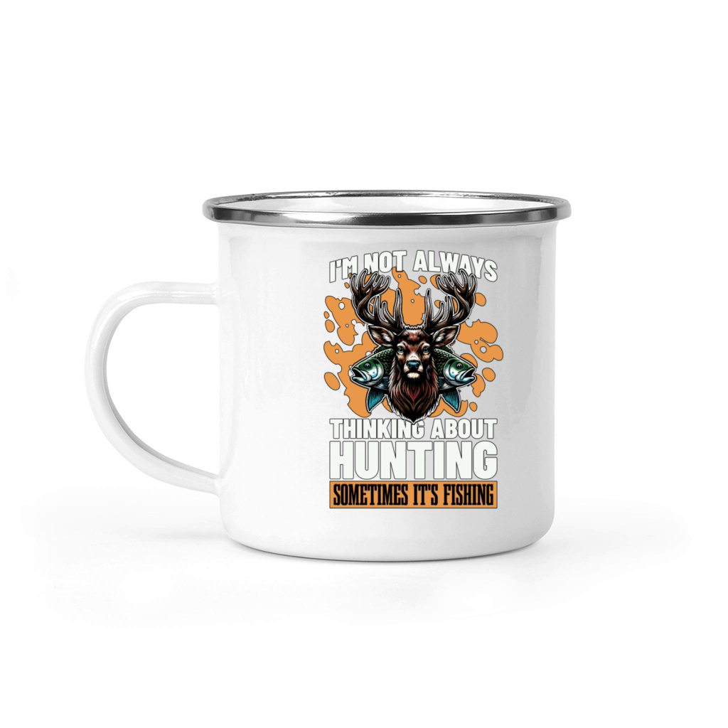 Fishing And Hunting Im Not Always Nature Lover Camping Mug