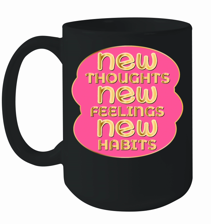 THOUGHTS FEELINGS HABITS Ceramic Mug