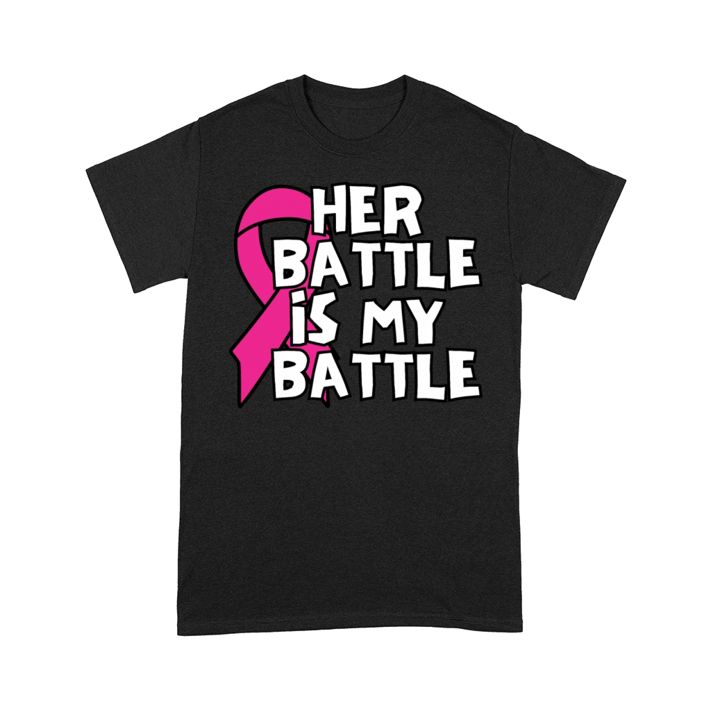 Her Battle Is My Battle Breast Cancer Comfort T-shirt