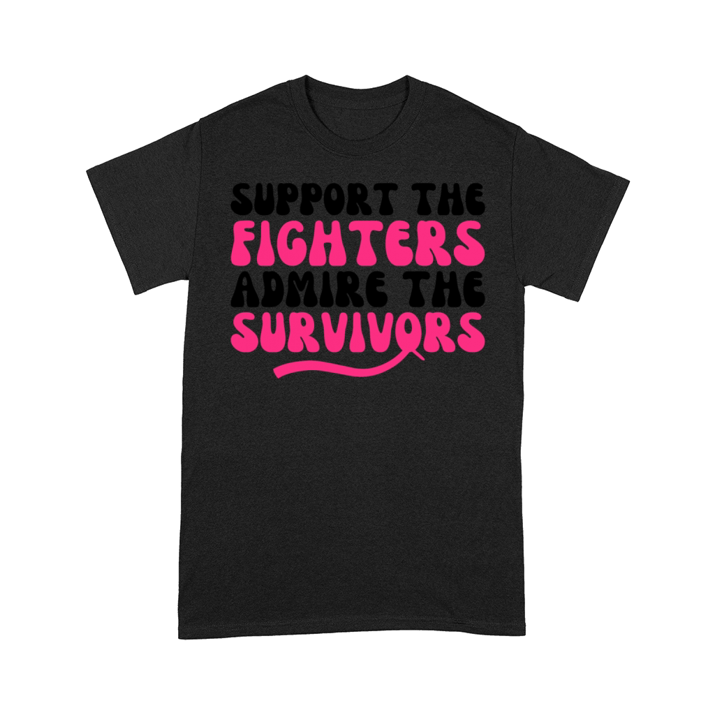 Support The Fighters Admire The Survivors Comfort T-shirt