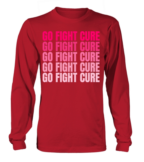 Pink Go Fight Cure Breast Cancer Support Long sleeved Unisex