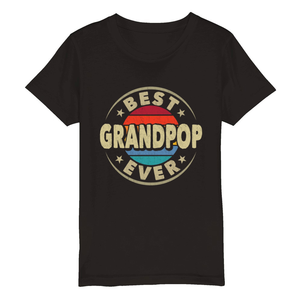 Best Grandpop Ever Vintage Grandpa Fathers Day Organic Kids Crewneck T-shirt