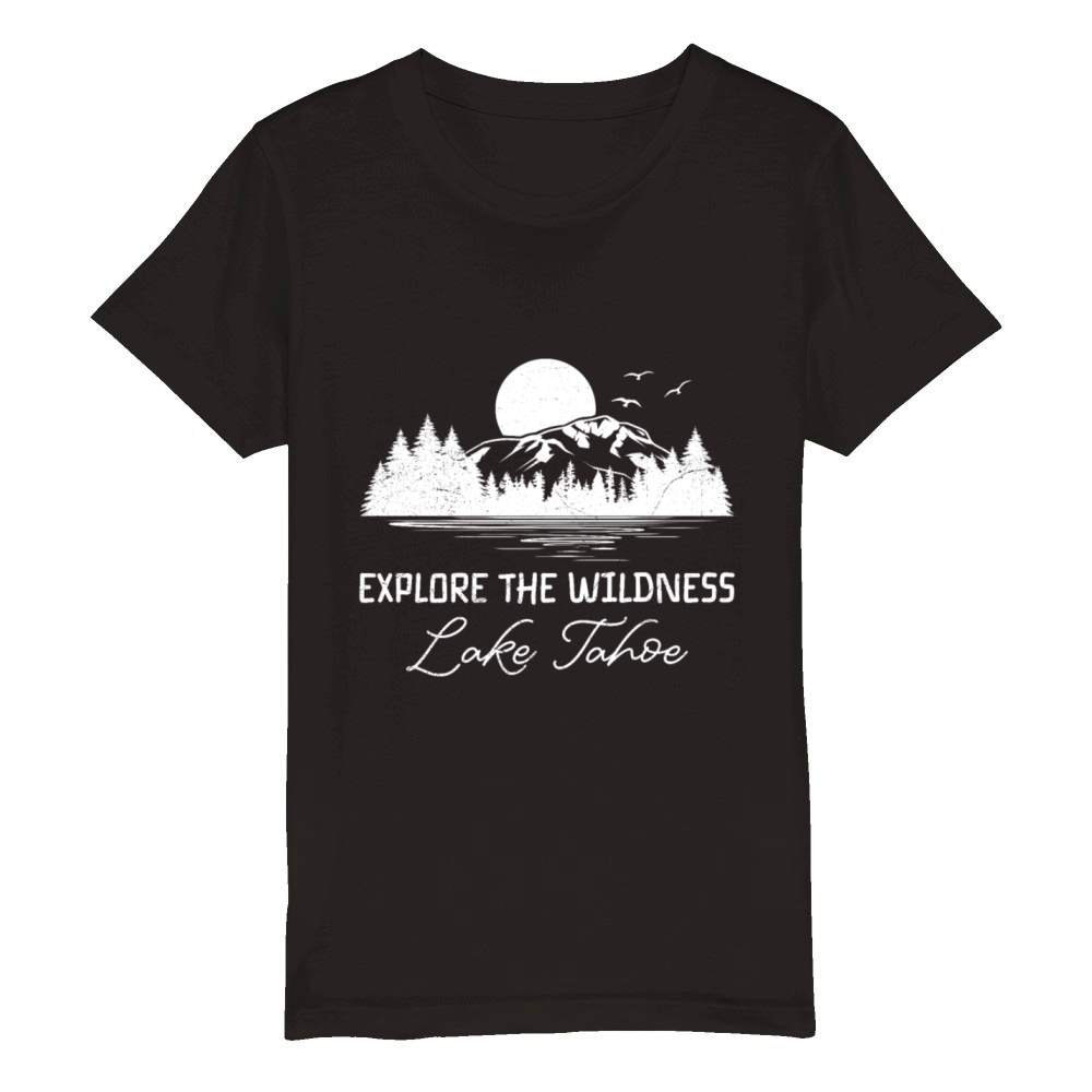 California EXPLORE THE WILDERNESS LAKE TAHOE Organic Kids Crewneck T-shirt