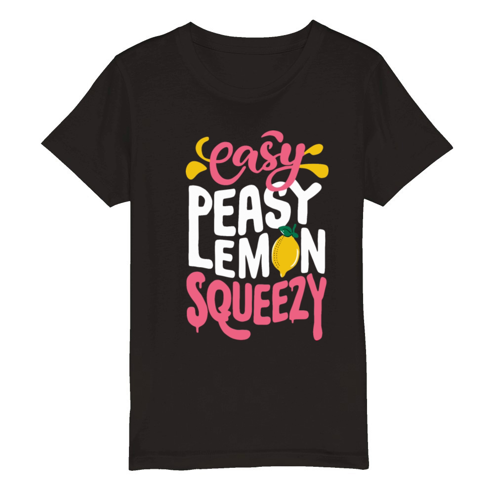 Easy Peasy Lemon Squeezy Fun Quote for a Lemonade Organic Kids Crewneck T-shirt