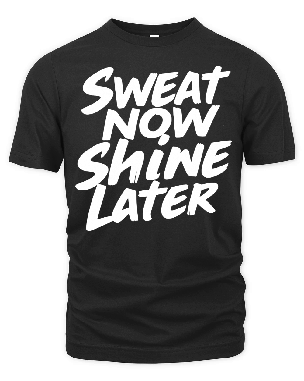 Sweat Now Shine Later Motivational vector path20 Organic Unisex T-shirt