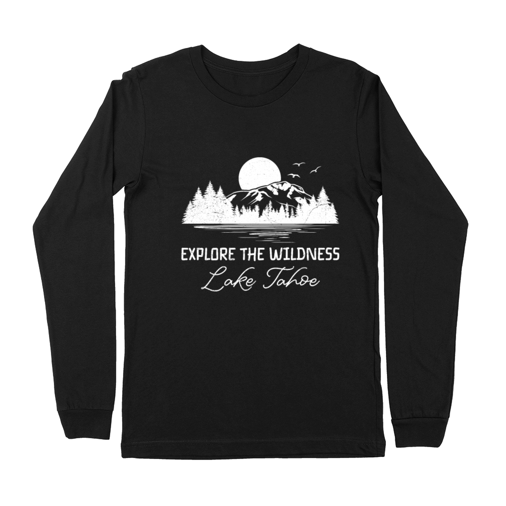 California EXPLORE THE WILDERNESS LAKE TAHOE Premium Long Sleeve