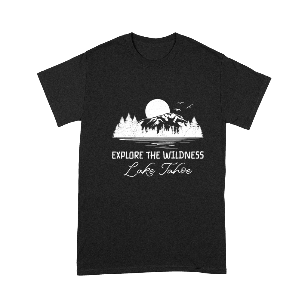 California EXPLORE THE WILDERNESS LAKE TAHOE Premium T-shirt