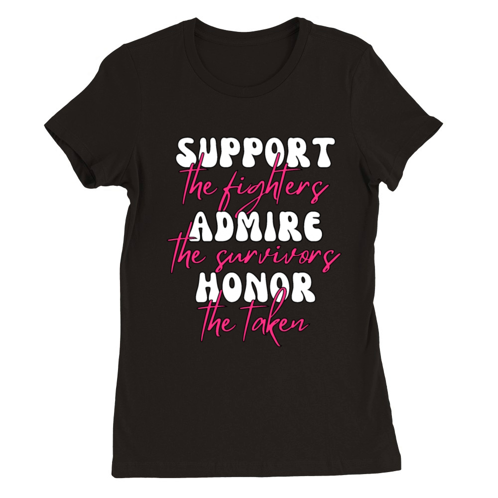 Support The Fighters Admire The Survivors Premium Womens Crewneck T-shirt