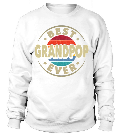 Best Grandpop Ever Vintage Grandpa Fathers Day Sweatshirt Unisex