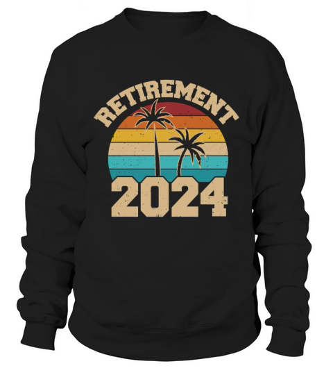 vintage Retirement 2024 not my problem anymore Sweatshirt Unisex