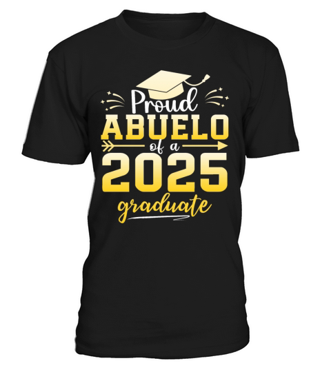 Proud Abuelo Of A Class Of 2025 Graduate T-Shirt Unisex