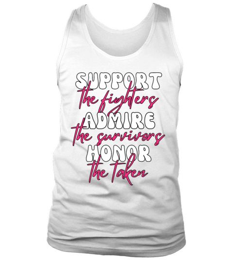 Support The Fighters Admire The Survivors Tank Top Unisex