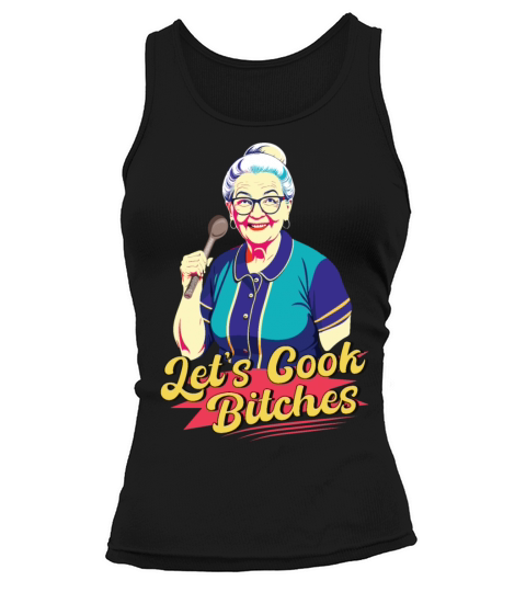 Lets cook bitches Tank top Woman