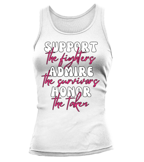 Support The Fighters Admire The Survivors Tank top Woman