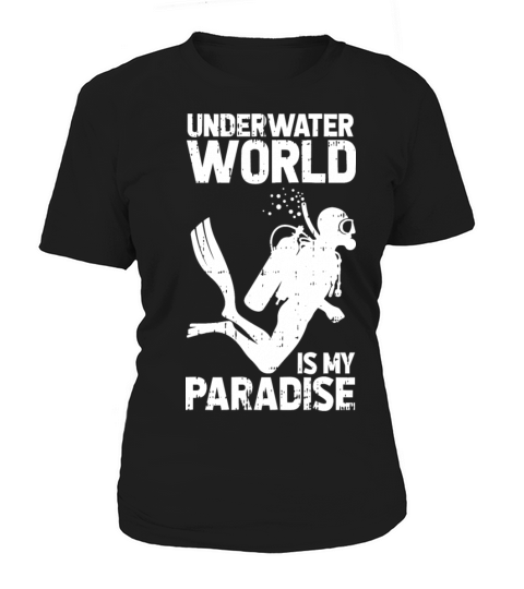Underwater World Is My Paradise Women's T-Shirt