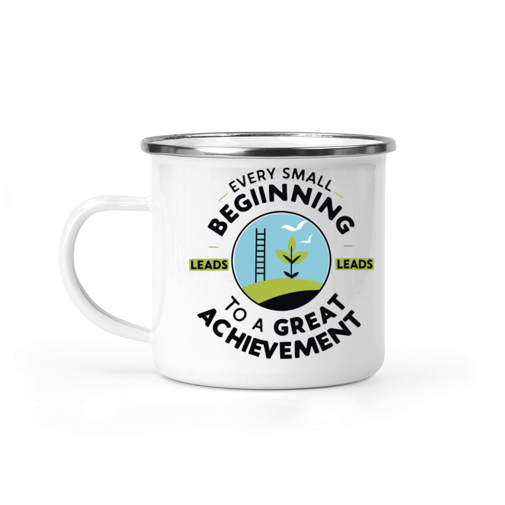 Every Small Beginning Leads To A Great Achievement Camping Mug
