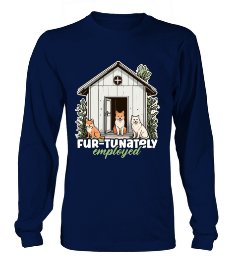 Animal Shelter Fur-tunately Employed Veterinarian Long sleeved Unisex