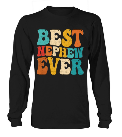 Best Nephew Ever Family Vintage Retro Funny Long sleeved Unisex