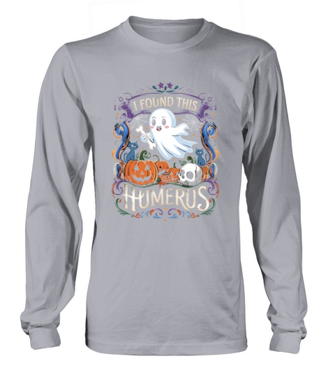I Found This Humerus Ghost with Pumpkins and Skull Long sleeved Unisex