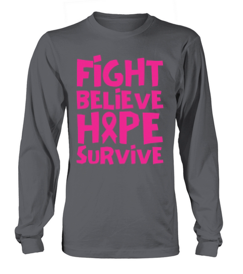 Pink Fight Believe Hope Survive Breast Cancer Long sleeved Unisex