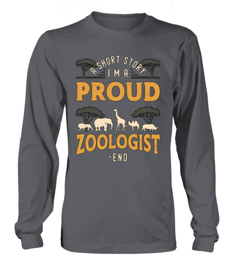 Zoologist A Short Story I Am A Proud Zookeeper Long sleeved Unisex