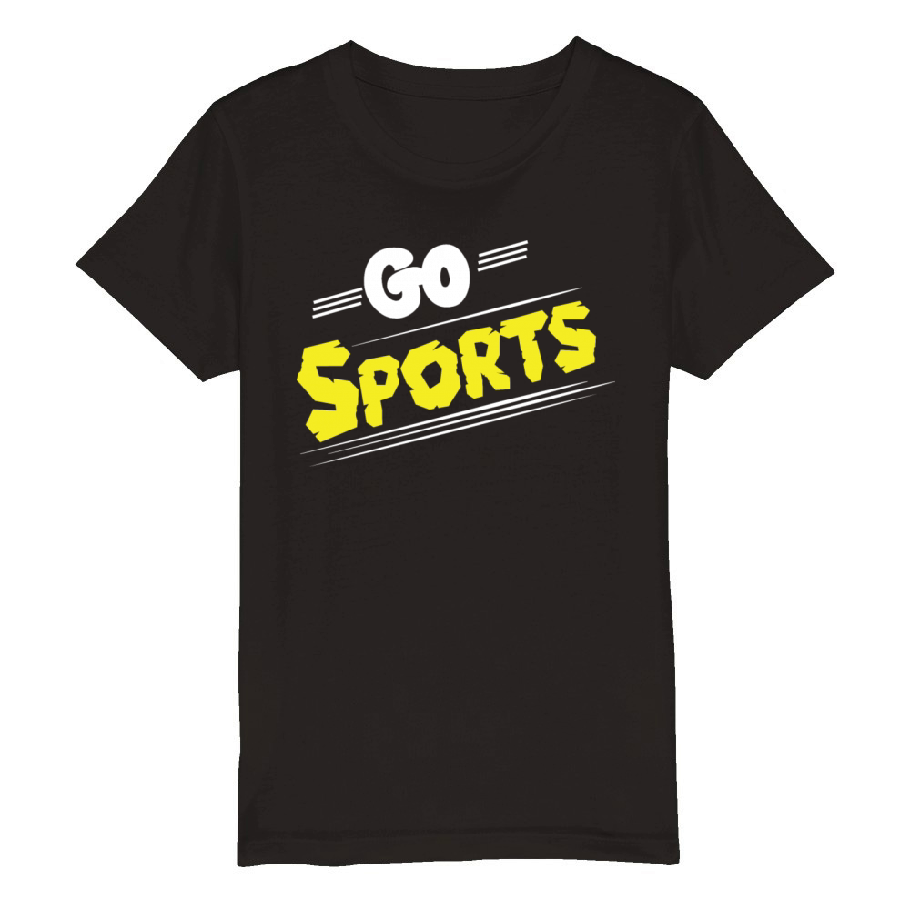 Go Sports Funny Sarcastic Saying Slogan Organic Kids Crewneck T-shirt
