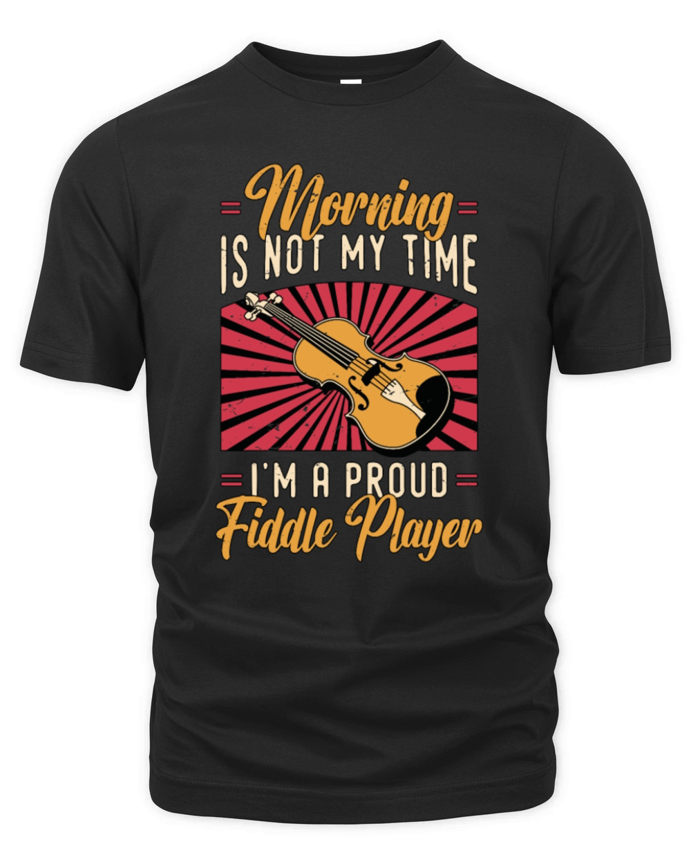 Fiddle Player Morning Is Not My Time Violinist Organic Unisex T-shirt