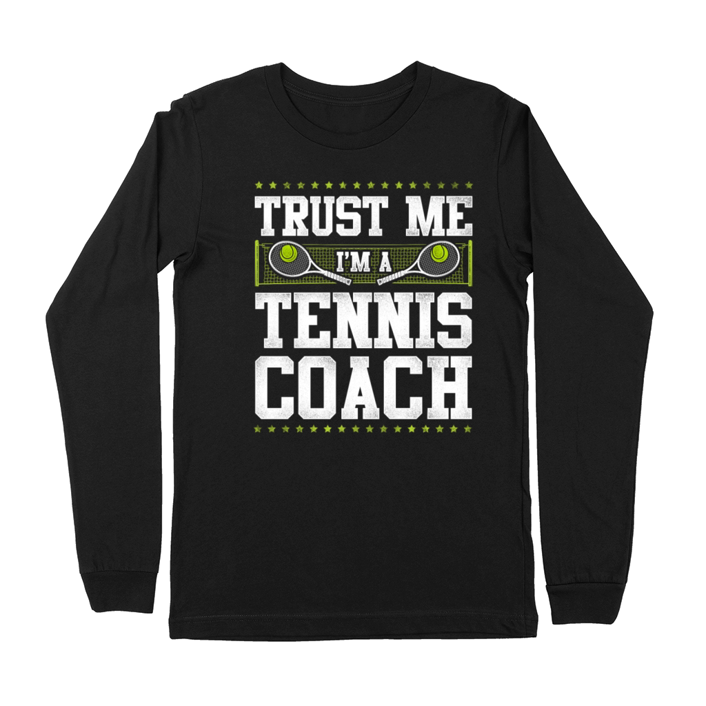Funny Tennis Player Racket Trust Premium Long Sleeve