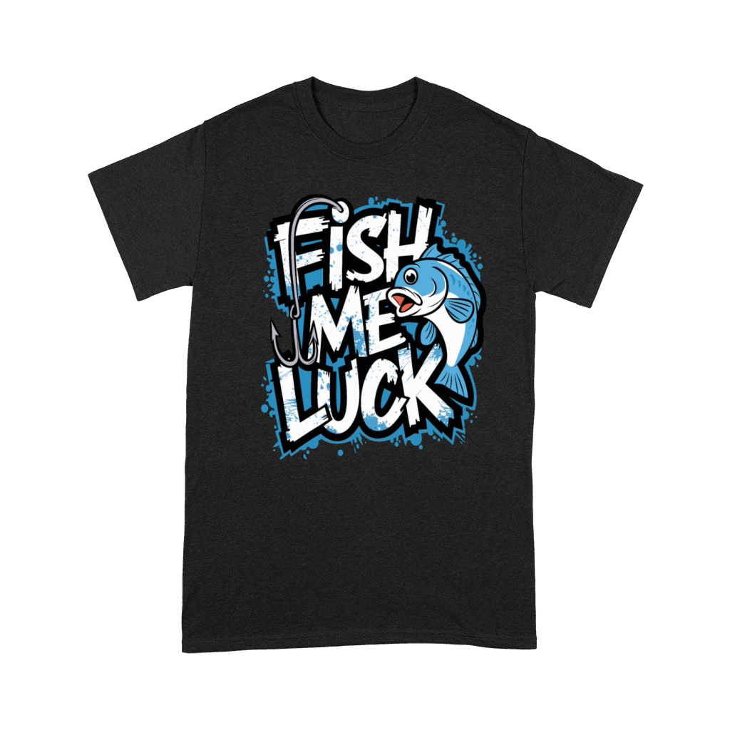 Fish Me Luck Funny Fishing Design for Anglers Premium T-shirt