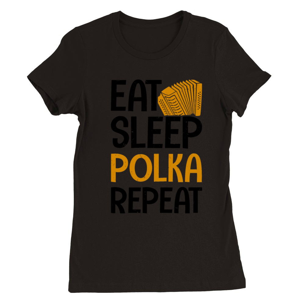 Funny Polka Dance Design for a Polka Muscian Premium Womens Crewneck T-shirt