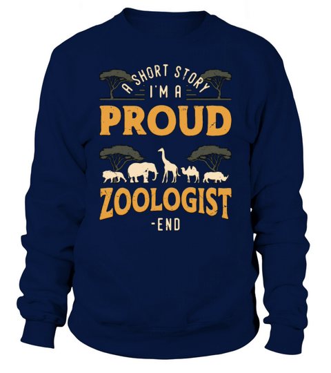 Zoologist A Short Story I Am A Proud Zookeeper Sweatshirt Unisex