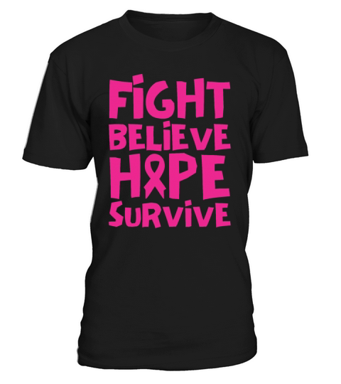 Pink Fight Believe Hope Survive Breast Cancer T-Shirt Unisex