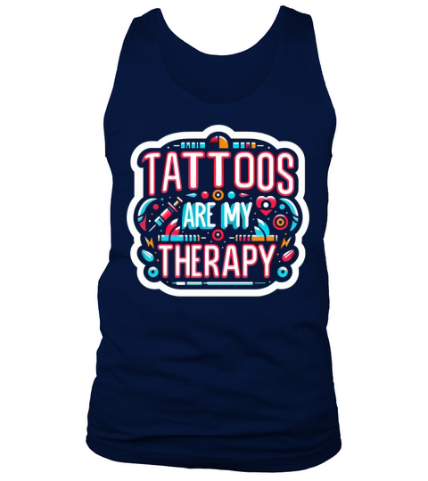 Tattoos Are My Therapy 10 Tank Top Unisex