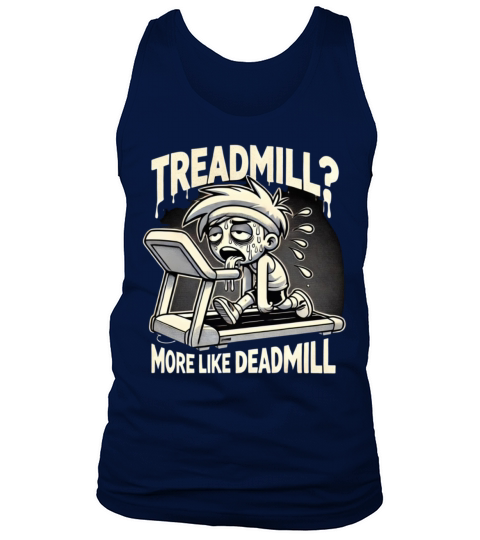 Treadmill More Like Deadmill - Funny Gym Tank Top Unisex