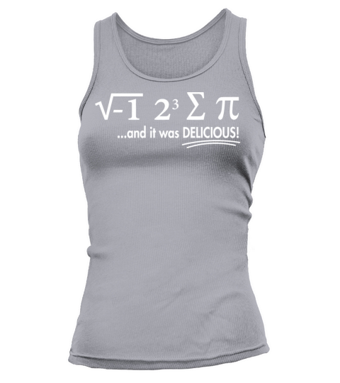 I Ate Some Pie And It Was Delicious 8 Pi Day 1BK5 Tank top Woman