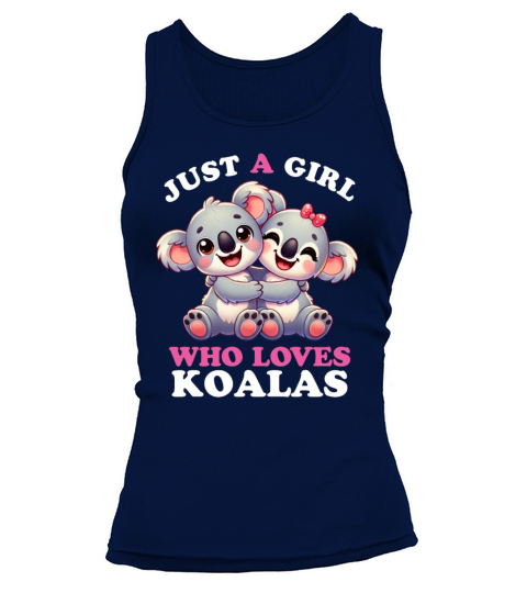Just a Girl who Loves Koalas Women Koala Lover Tank top Woman
