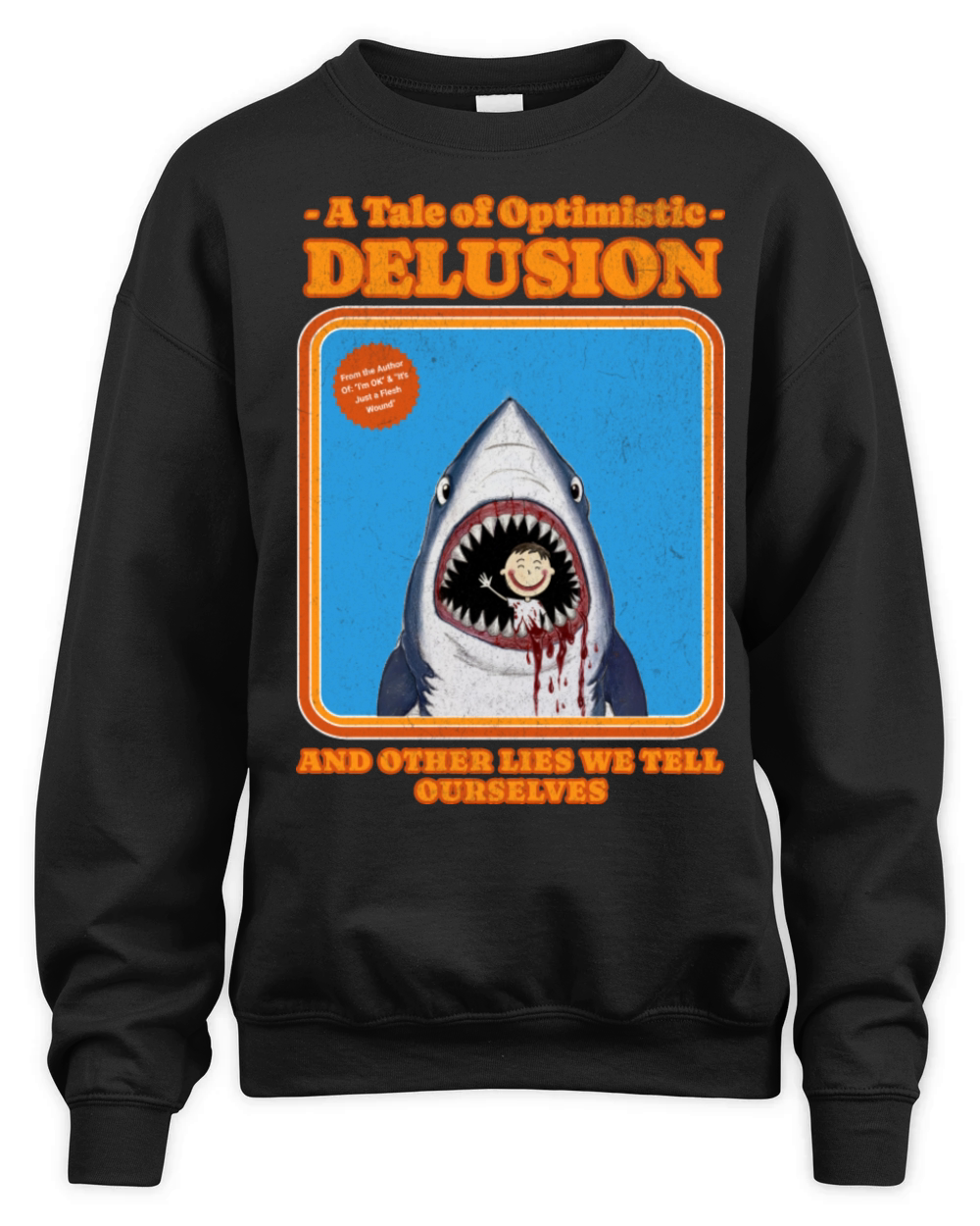 A Tale of Optimistic Delusion Design Unisex Premium Crewneck Sweatshirt