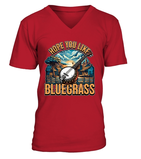 Bluegrass Music Hope You Like String Instrument V-Neck T-shirt