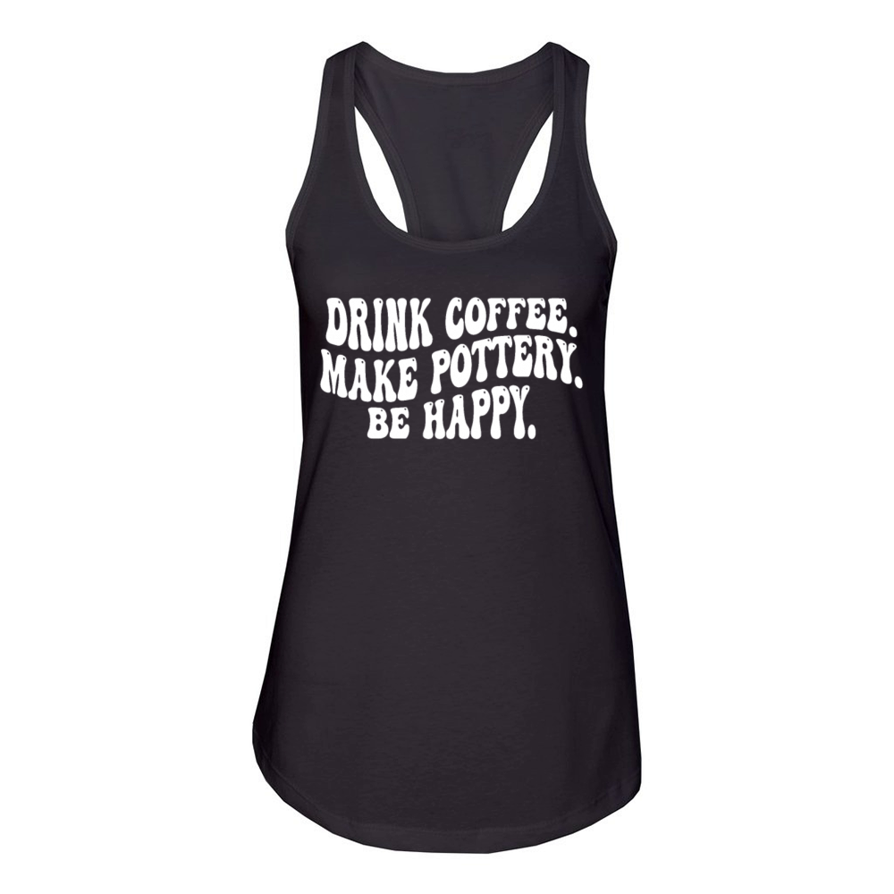 Drink Coffee Make Pottery Be Happy Funny Vintage Women's Racerback Tank
