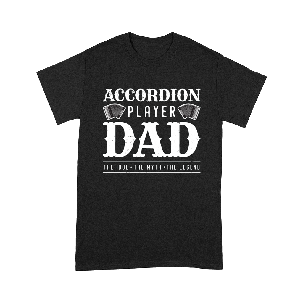 Accordion Player Dad The Idol Loves Country Music Comfort T-shirt