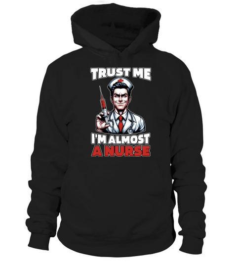 Nurse Practitioner Trust Me Im Almost Pharmacist Hoodie Unisex
