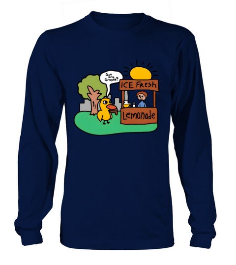 Got Any Grapes The Duck Song Lemonade Funny 2WH1 Long sleeved Unisex
