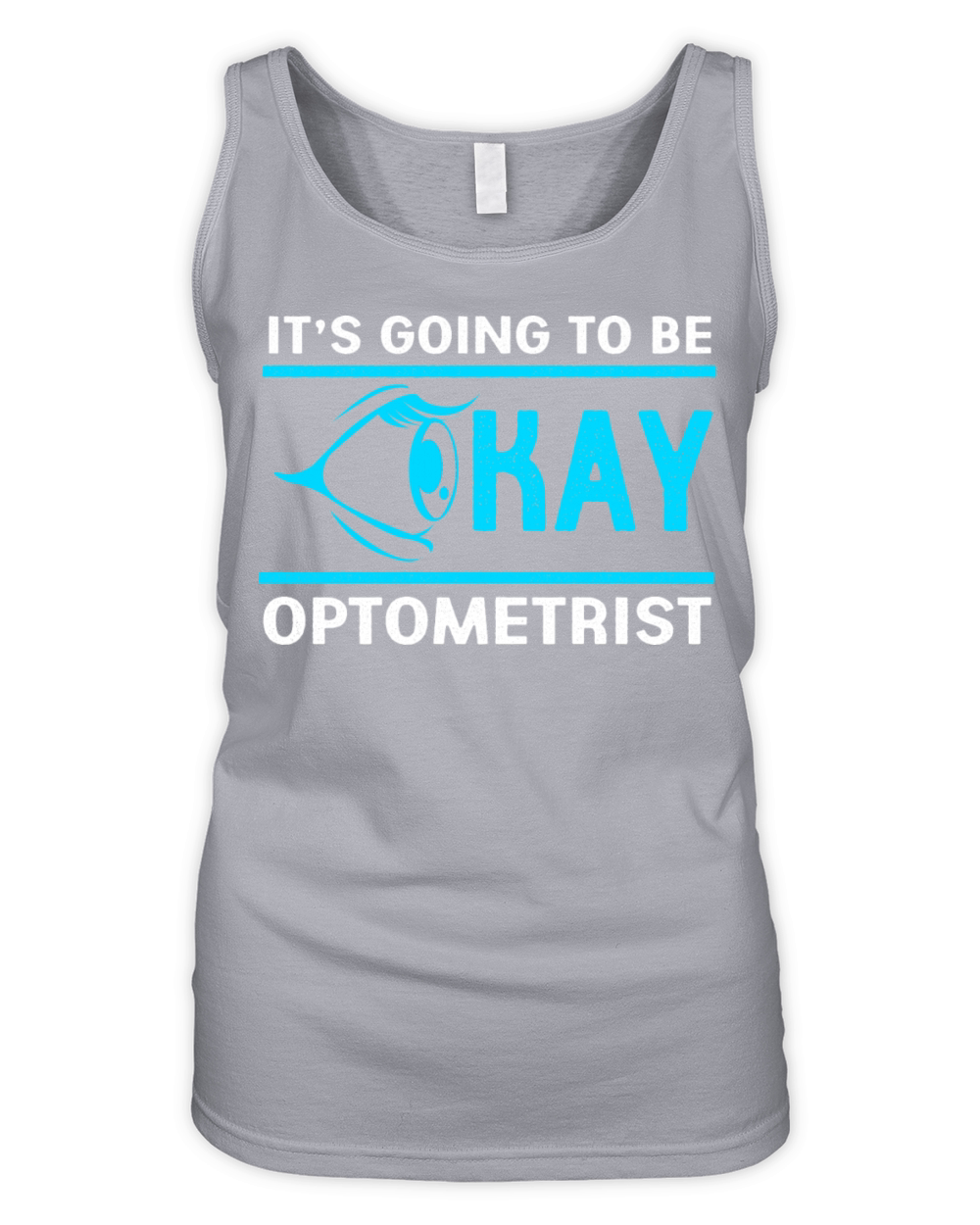 Medical Quote Eye Doctor Optometrist Optometry Organic Women's Tank Top