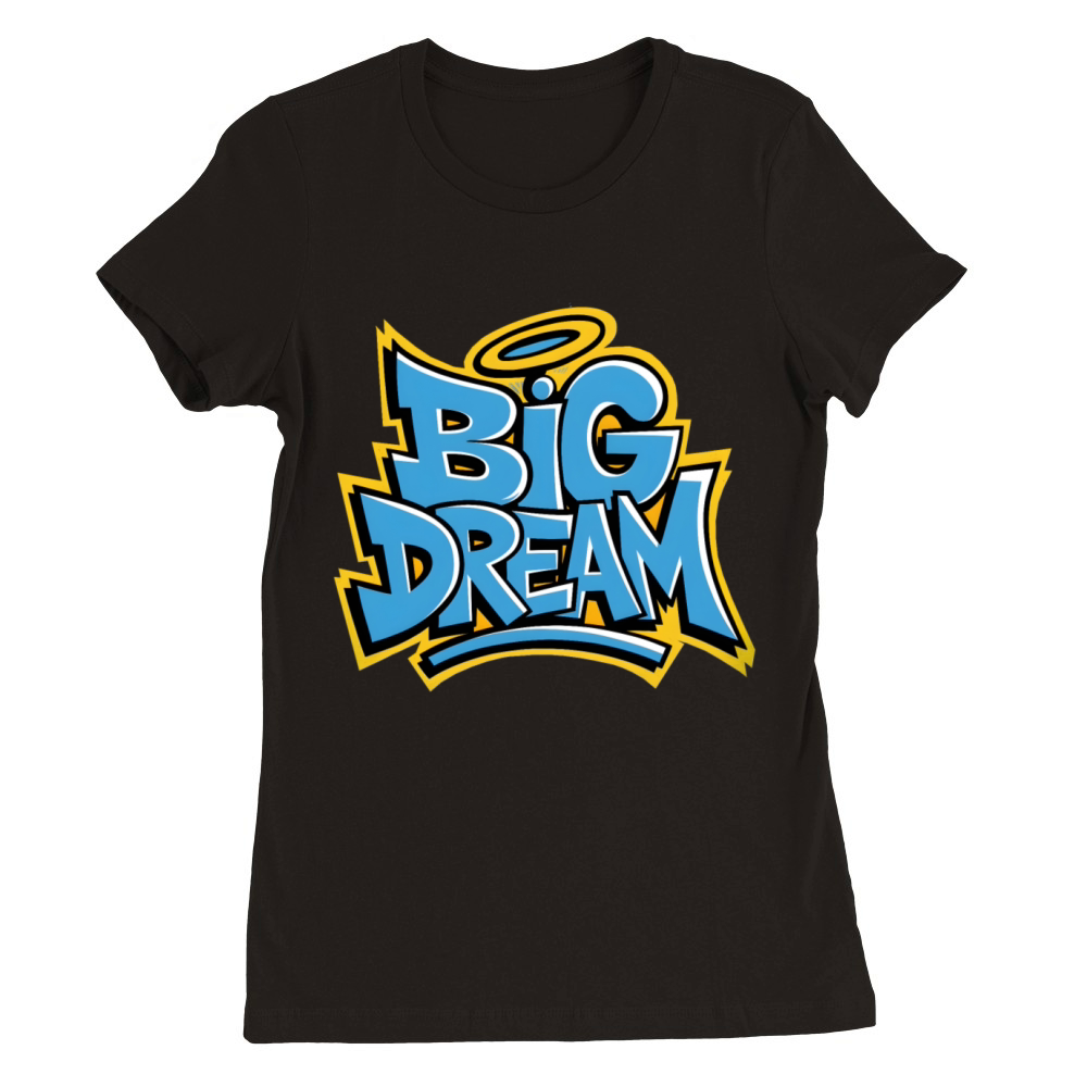 graffiti big dream Premium Womens Crewneck T-shirt