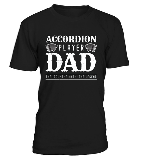 Accordion Player Dad The Idol Loves Country Music T-Shirt Unisex