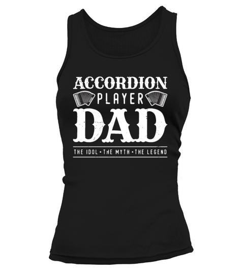Accordion Player Dad The Idol Loves Country Music Tank top Woman