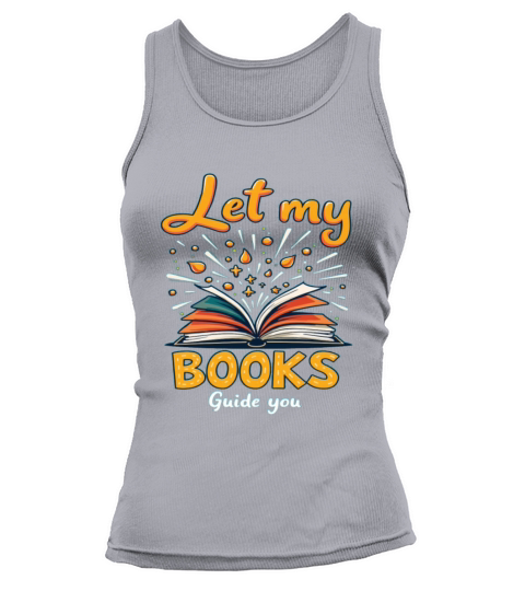Let My Books Guide You - Inspiring Reading Design Tank top Woman
