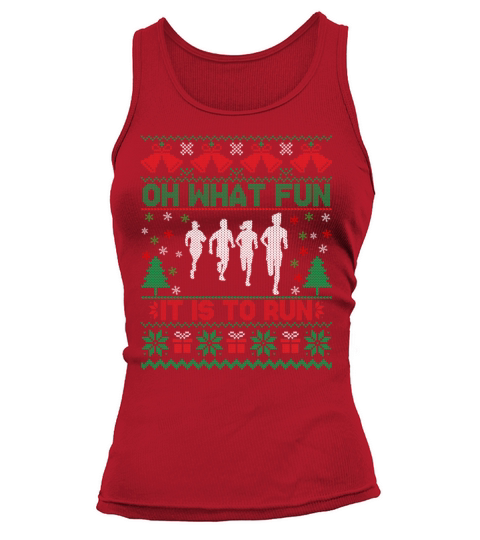Running Ugly Christmas Oh What Fun It Is To Run Tank top Woman